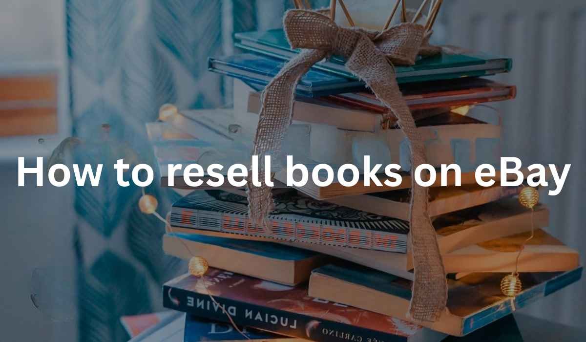 How to resell books on eBay