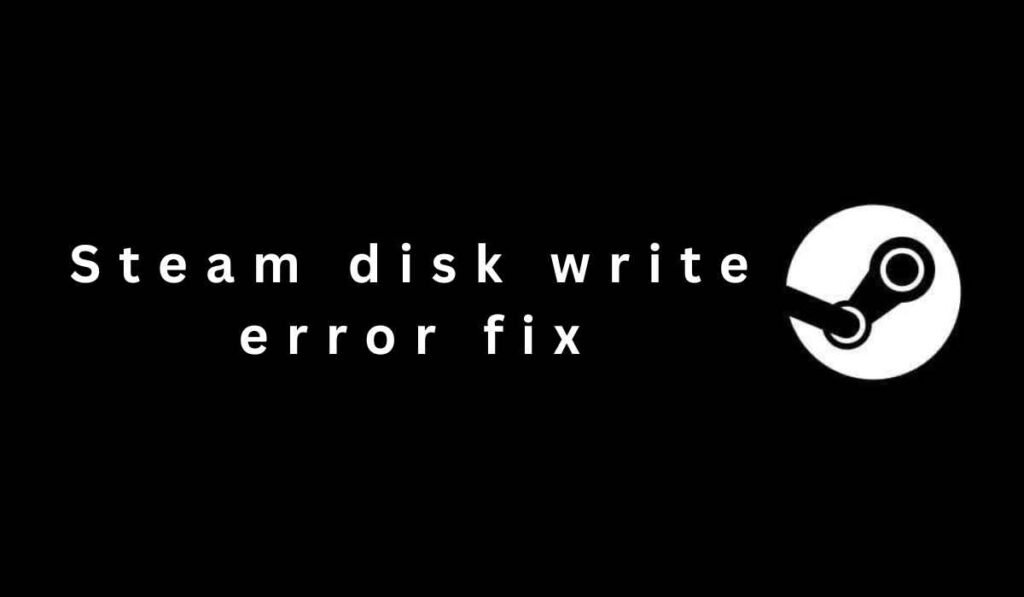 Steam disk write error fix